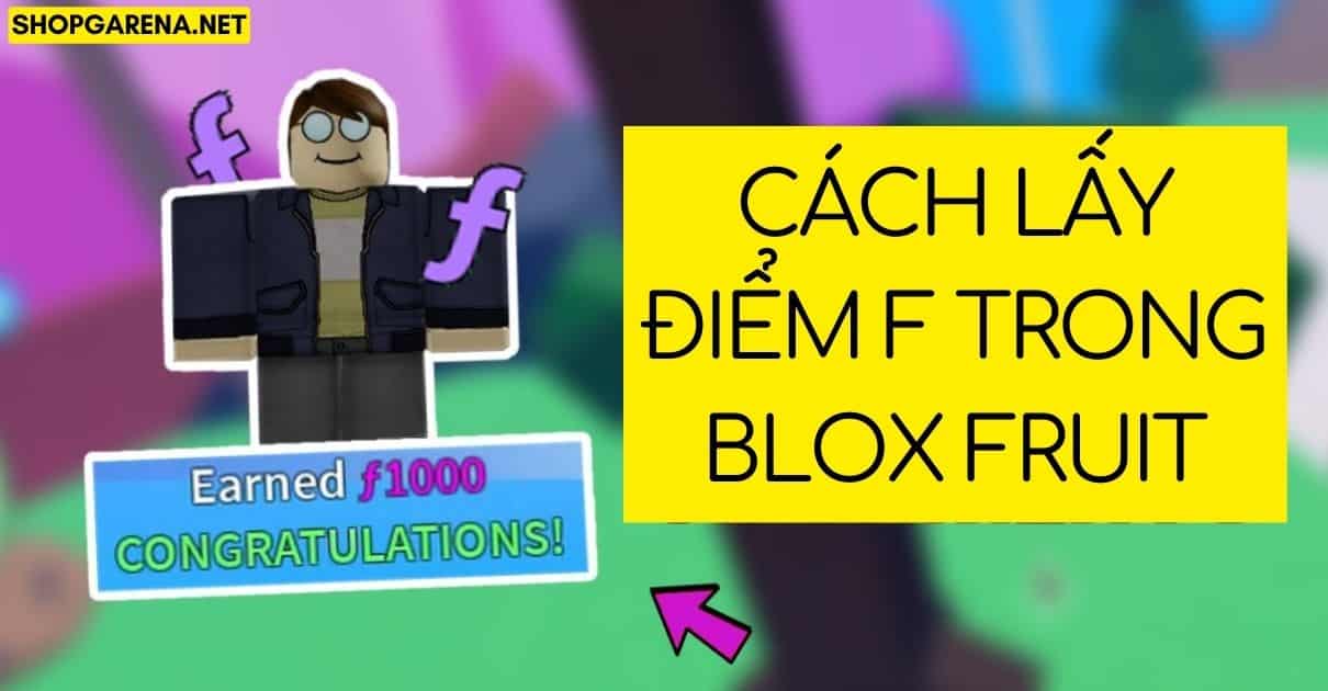 Cach Lay Diem F Trong Blox Fruit