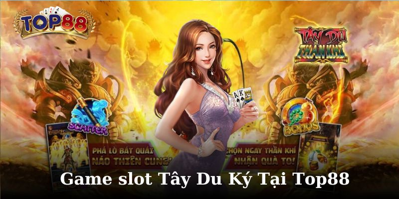 game slot tay du ky tai top88